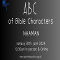 Naaman - ABC of Bible Characters part 2