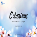 Colossians - Paul, Man of Prayer