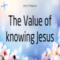 The Value of Knowing Jesus
